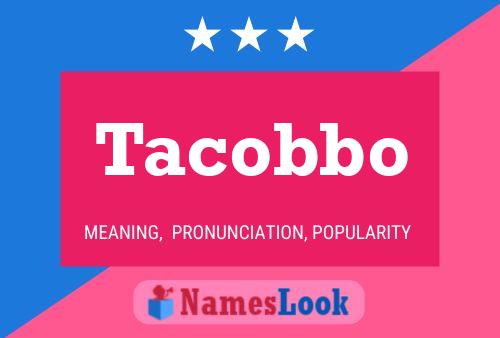 Tacobbo Name Poster