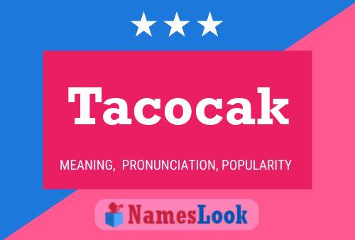 Tacocak Name Poster