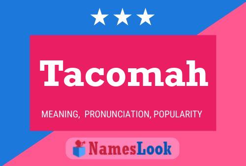 Tacomah Name Poster