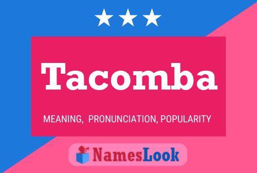 Tacomba Name Poster