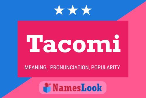 Tacomi Name Poster