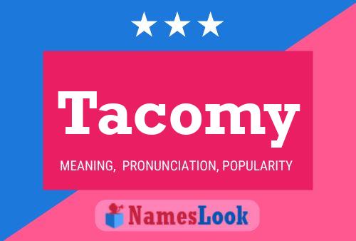 Tacomy Name Poster