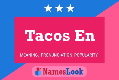 Tacos En Name Poster