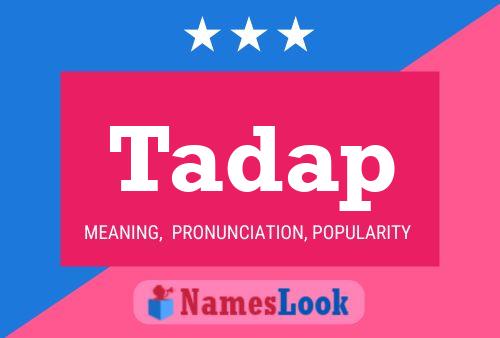 Tadap Name Poster