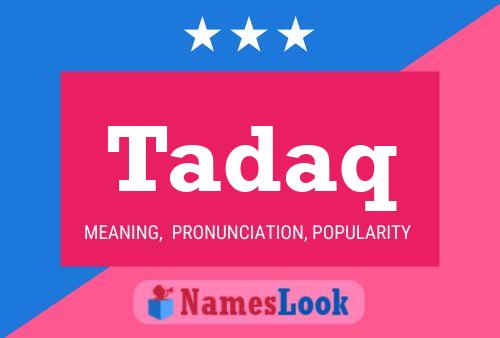 Tadaq Name Poster