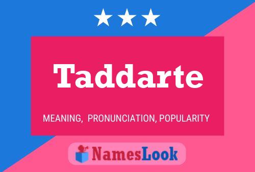 Taddarte Name Poster