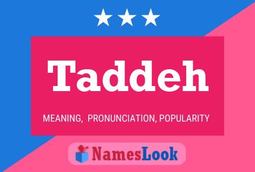 Taddeh Name Poster