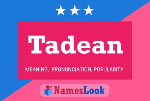 Tadean Name Poster