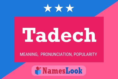 Tadech Name Poster