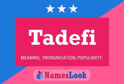 Tadefi Name Poster