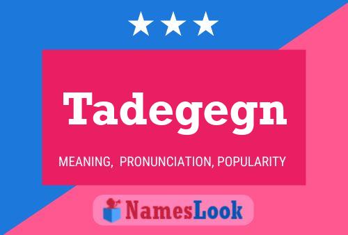 Tadegegn Name Poster