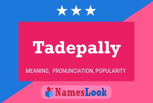 Tadepally Name Poster