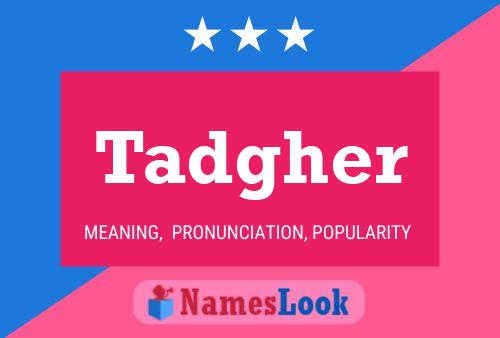 Tadgher Name Poster