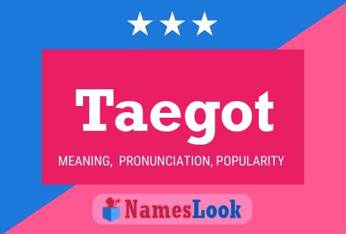 Taegot Name Poster