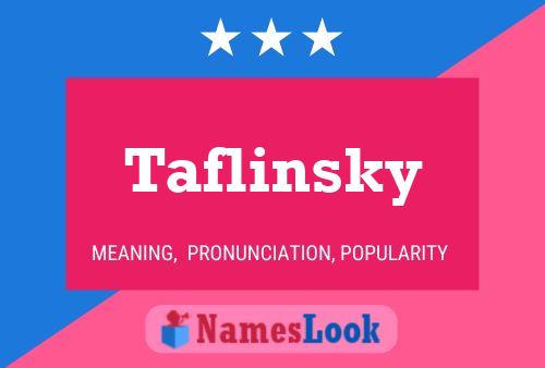 Taflinsky Name Poster