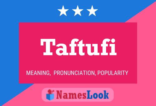 Taftufi Name Poster