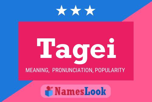 Tagei Name Poster