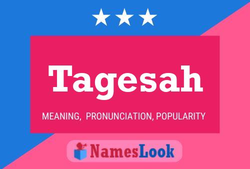 Tagesah Name Poster