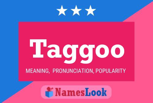 Taggoo Name Poster