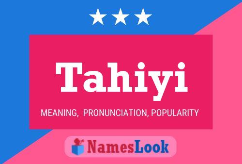 Tahiyi Name Poster