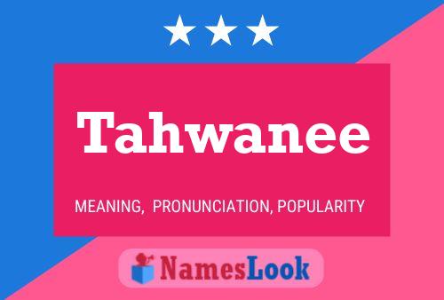 Tahwanee Name Poster