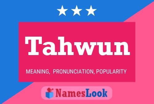 Tahwun Name Poster