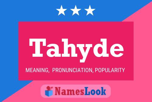 Tahyde Name Poster