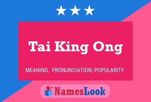 Tai King Ong Name Poster