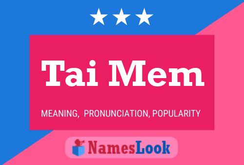 Tai Mem Name Poster