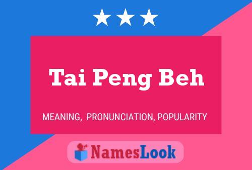 Tai Peng Beh Name Poster