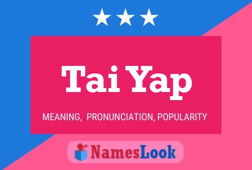 Tai Yap Name Poster