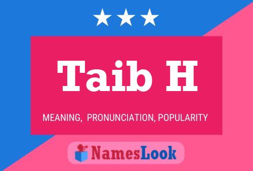 Taib H Name Poster