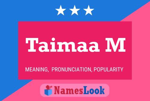 Taimaa M Name Poster