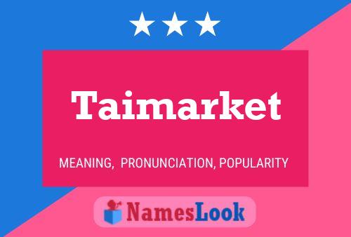 Taimarket Name Poster