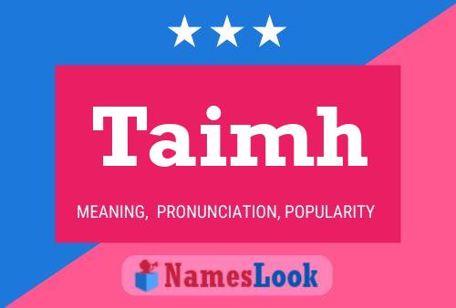 Taimh Name Poster