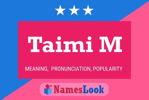 Taimi M Name Poster