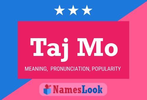 Taj Mo Name Poster