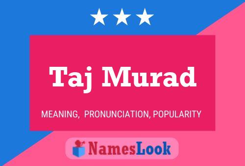 Taj Murad Name Poster