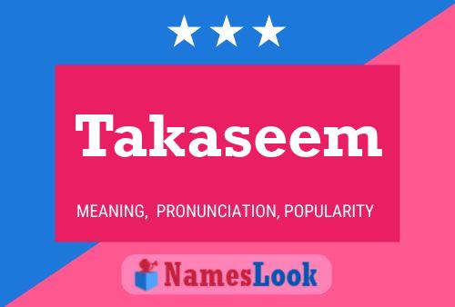 Takaseem Name Poster