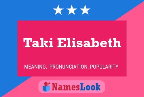 Taki Elisabeth Name Poster