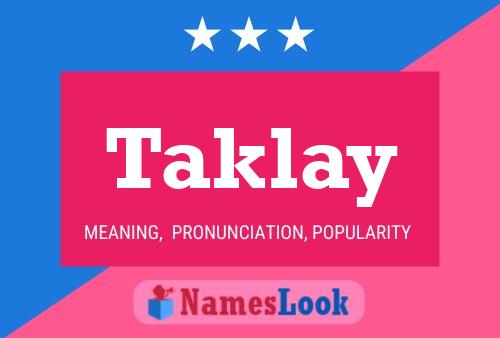 Taklay Name Poster