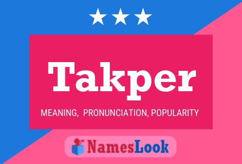 Takper Name Poster