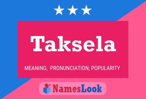 Taksela Name Poster