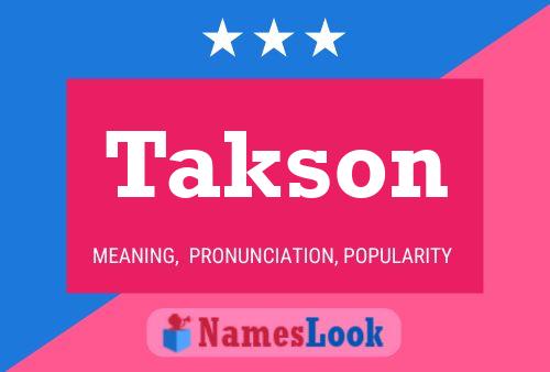 Takson Name Poster