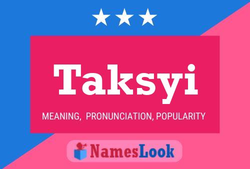 Taksyi Name Poster