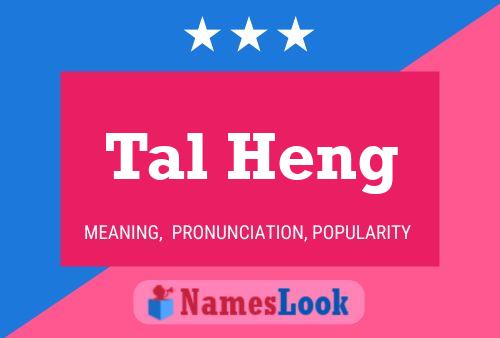 Tal Heng Name Poster