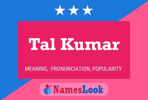 Tal Kumar Name Poster