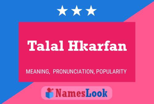 Talal Hkarfan Name Poster