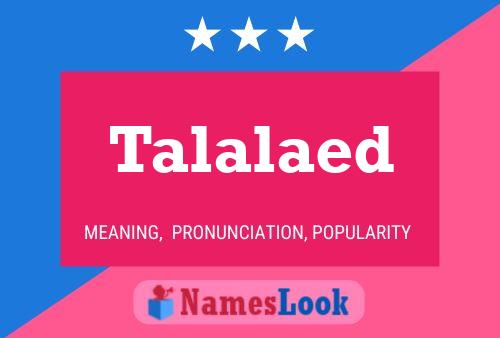 Talalaed Name Poster