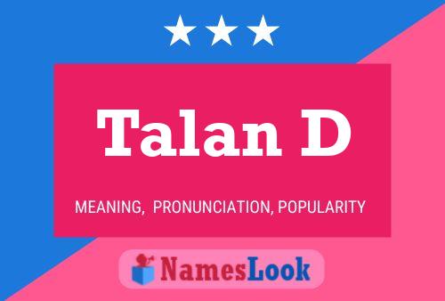 Talan D Name Poster